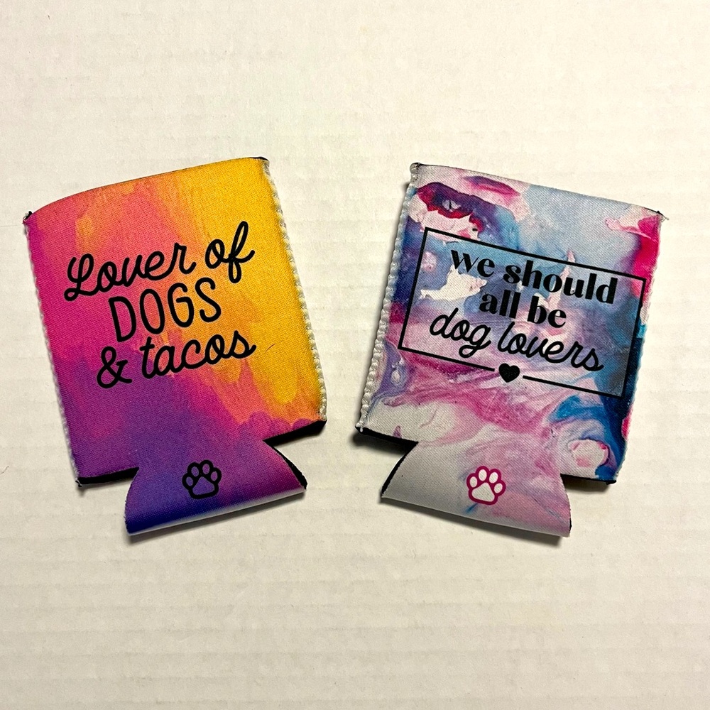 Two (2) Can Koozies Dog Themed Tie Dye - Lover of Dogs & Tacos/ We Should All Be